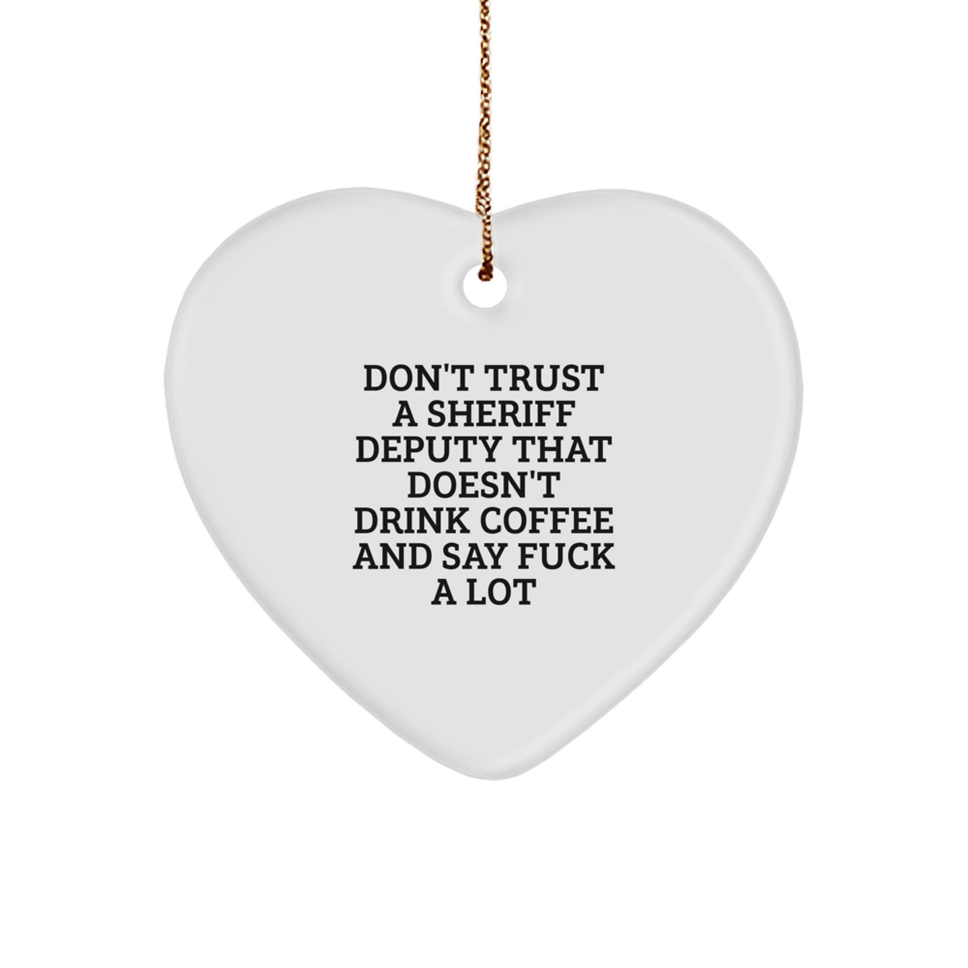 Funny Sheriff Deputy Gifts from Men to Sheriff Deputy Friends on Christmas Unique Gifts - Image 1