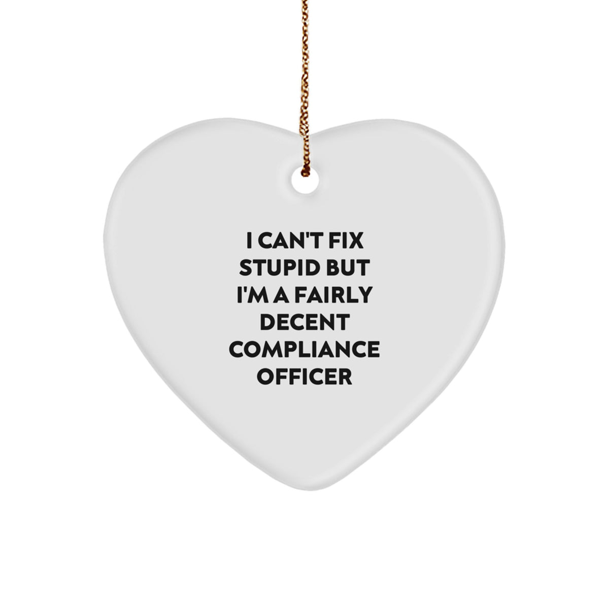 Witty Christmas Ornament Gift for Friends - Compliance Officer, I Can't - Image 1