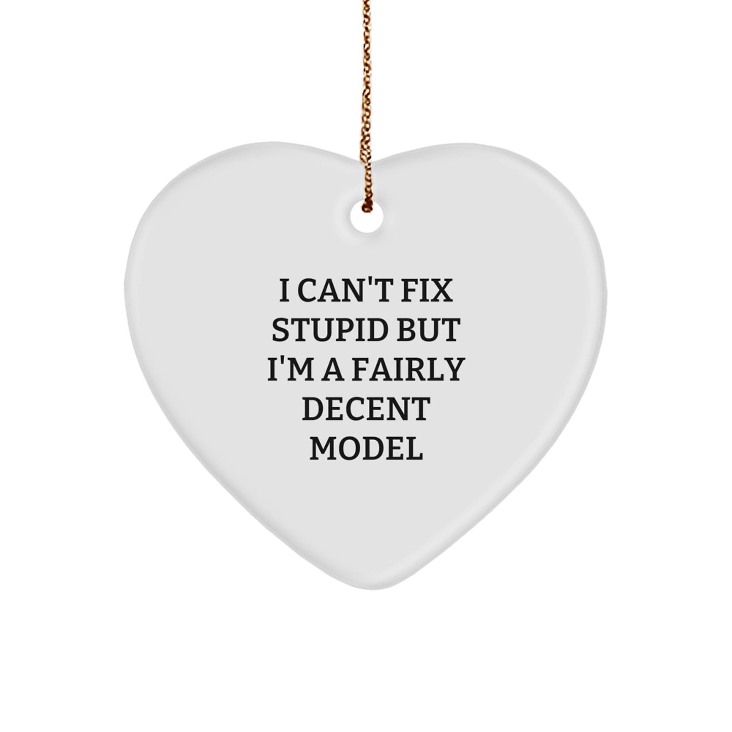 Funny Model Gifts for Him - Heart Ornament I'm A Fairly Decent Model, Christmas Unique Decorations for Men - Image 1