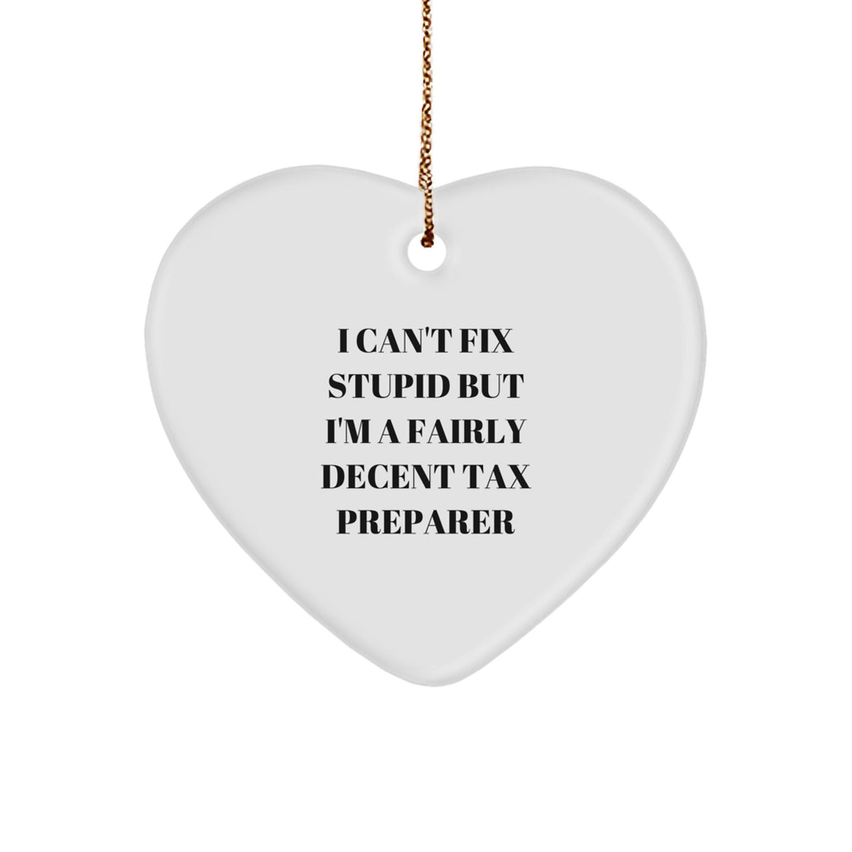 White Heart Christmas Ornament for Coworkers Gift – Funny Tax Preparer - Image 1