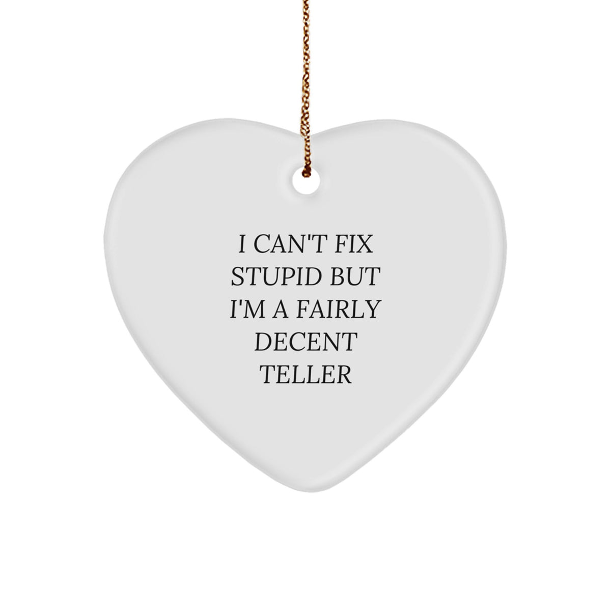 Christmas Gift for Her I Can't Fix Stupid Teller Ornament Present - Image 1