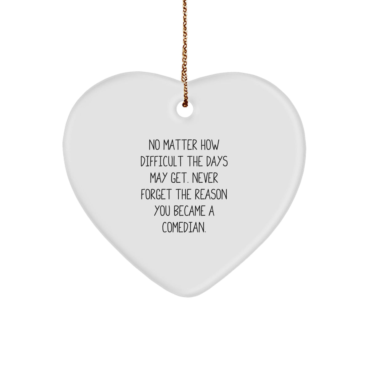 Comedian Christmas Ornament Idea for Coworkers Never Forget Reason Gift - Image 1
