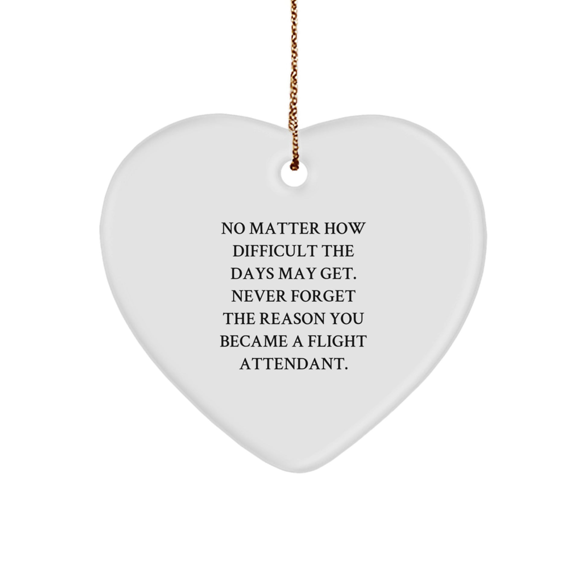 Inspiring Flight Attendant Gifts from Friends and Family, Heart Ornament with Quote, Christmas Unique Treasures - Image 1