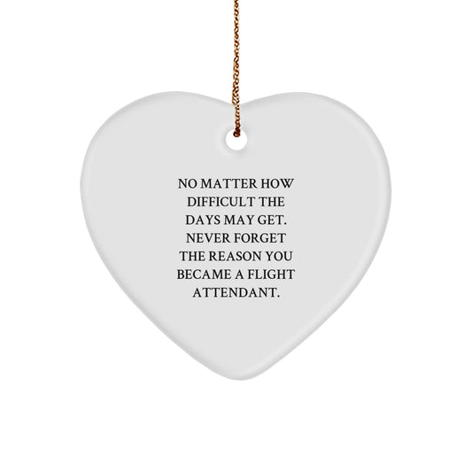 Inspiring Flight Attendant Gifts from Friends and Family, Heart Ornament with Quote, Christmas Unique Treasures - Image 1