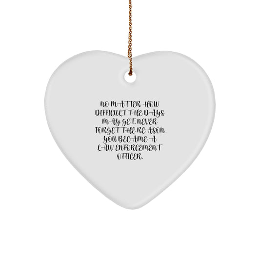 Funny Inspirational Law Enforcement Officer Gifts for Men - Heart Ornament with Quote - Gifts from Family for Law Enforcement Officer - Christmas Unique Gifts - Image 1