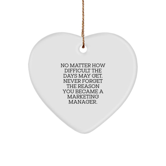Marketing Manager Inspirational Heart Ornament, 'No Matter How Difficult... - Image 1