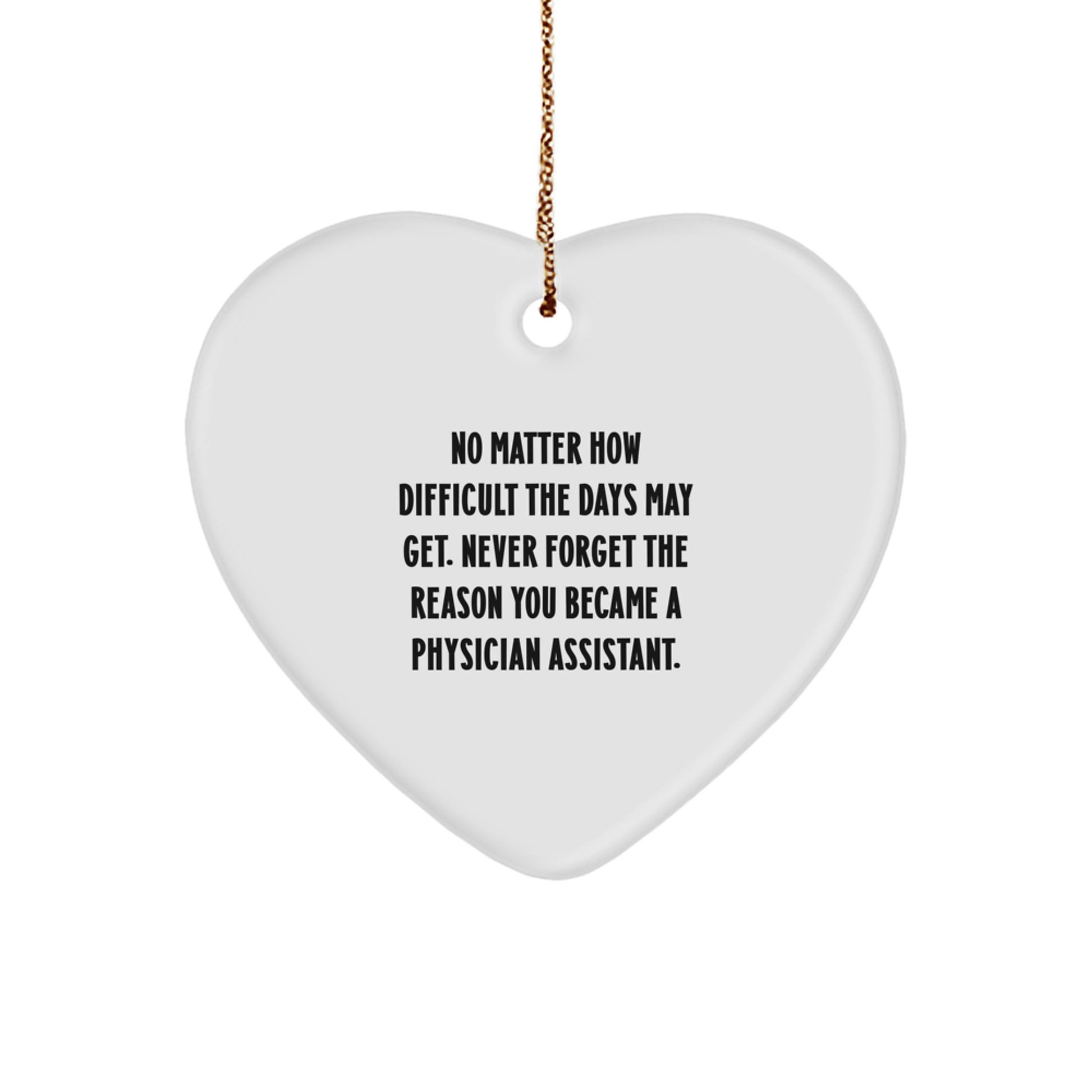 Heartwarming Physician Assistant Gifts from Friends, Perfect for Christmas - No Matter How Difficult The Days May Get. - Image 1