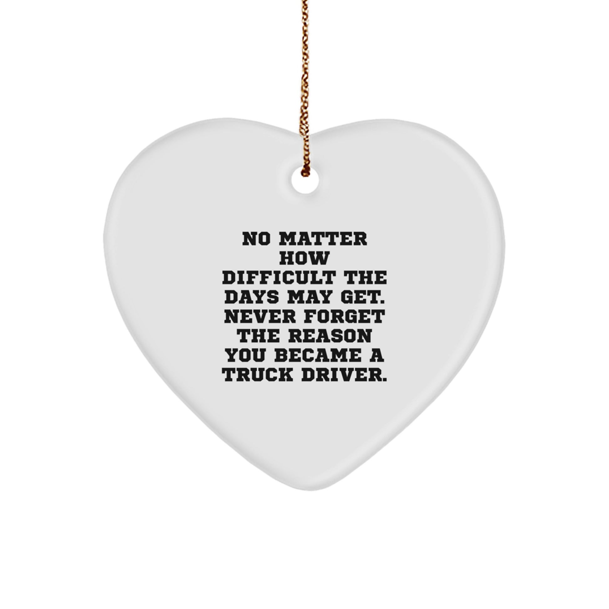 Gifts from Family - Inspirational Truck Driver Heart Ornament for Christmas Unique Gifts for Men - Image 1