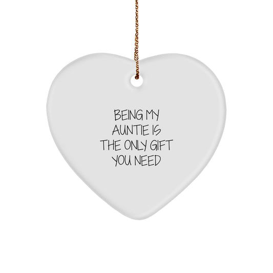 Gifts from Men, Women, and Family for Auntie - Heart Ornament with Funny Quote, 'Being My Auntie Is The Only Gift You Need' for Christmas Unique Gifts - Image 1