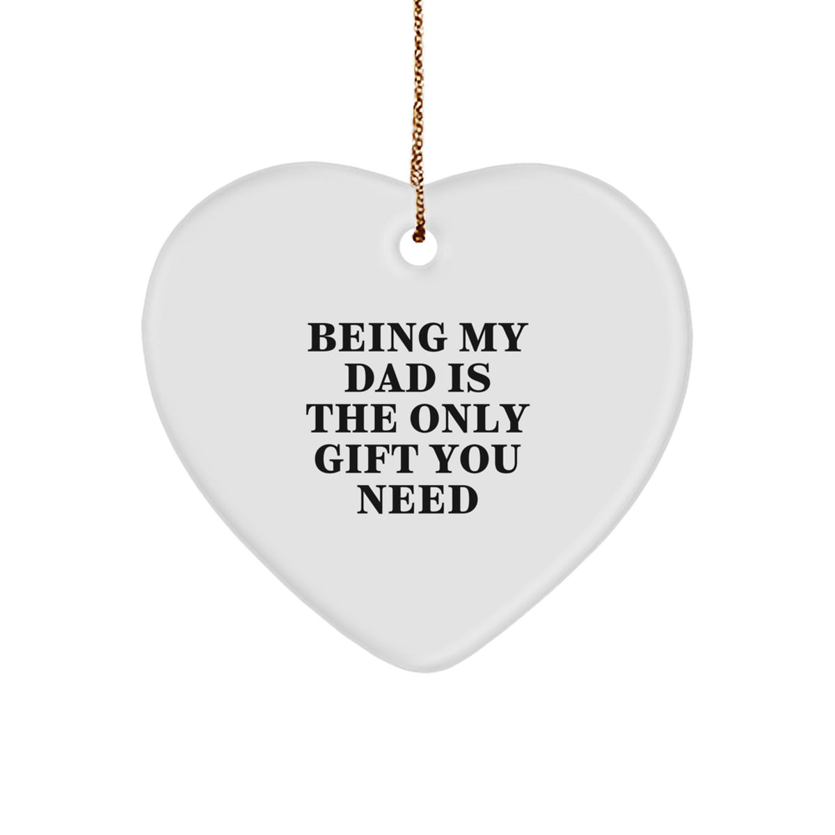 Dad Christmas Ornament for Grandpa – Being My Dad Is The Gift You Need - Image 1