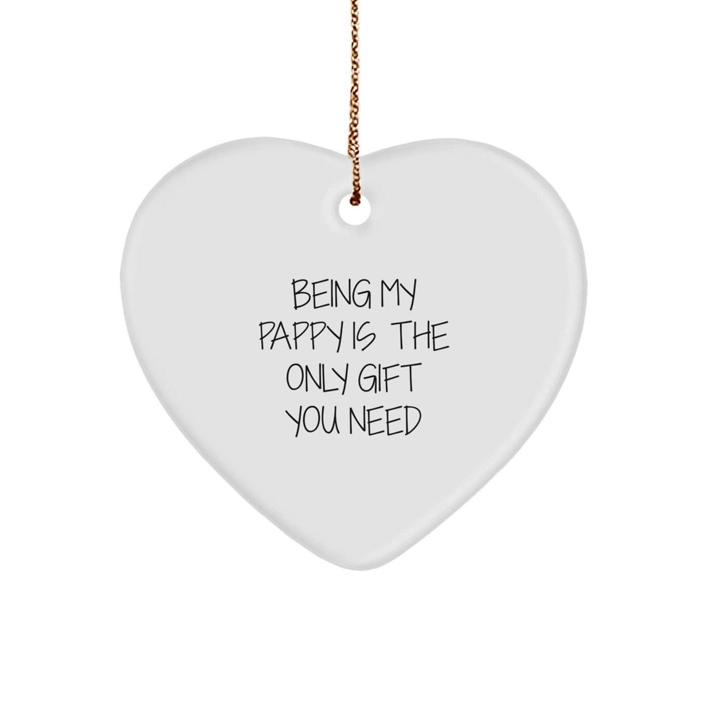 Funny Pappy Gifts from Family - Being My Pappy Is The Only Gift You Need, Heart Ornament, Christmas Unique - Image 1