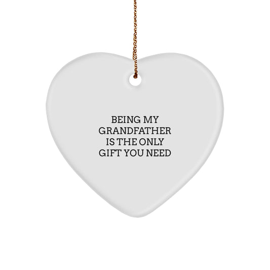 Funny Grandfather Gifts from Grandkids Heart Ornament Being My Grandfather Is The Only Gift You Need for Christmas - Image 1