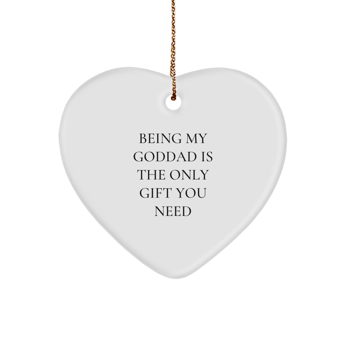 Christmas Heart Ornament for Teens - Being My Goddad Is The Only Gift - Image 1