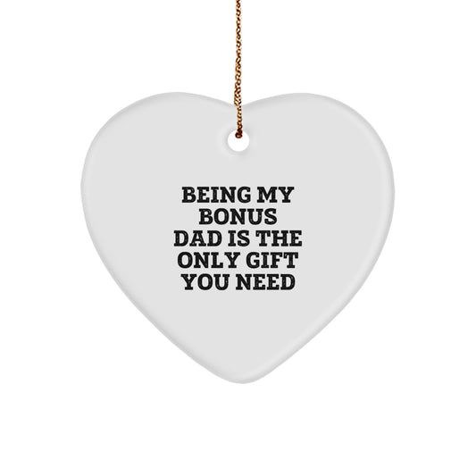 Funny Bonus Dad Gifts from Men for Christmas Unique Heart Ornament with Being My Bonus Dad Is The Only Gift You Need Quote - Image 1