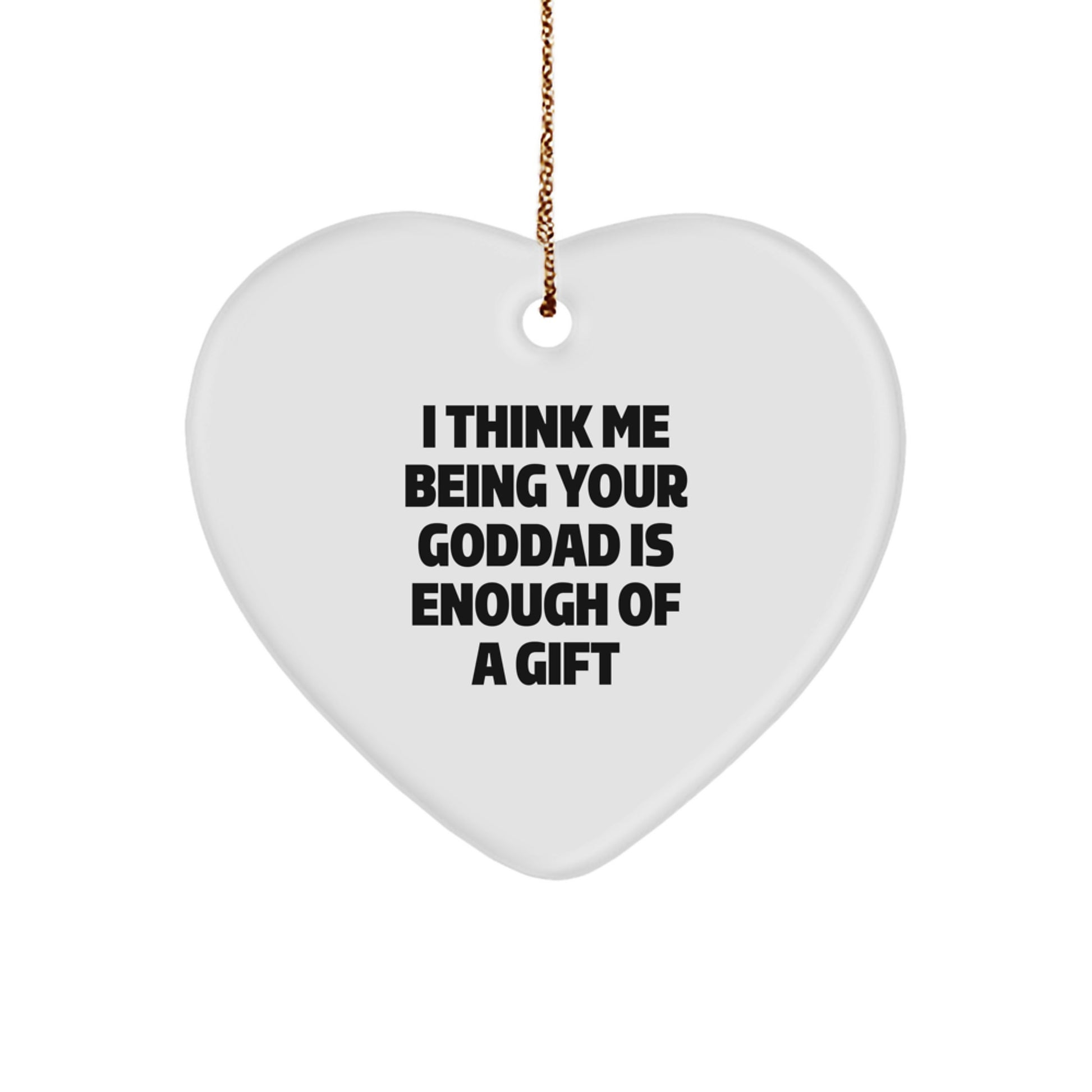 Funny Goddad Quotes Heart Ornament Gifts from Men for Goddad Unique Christmas Unique Gifts - Image 1