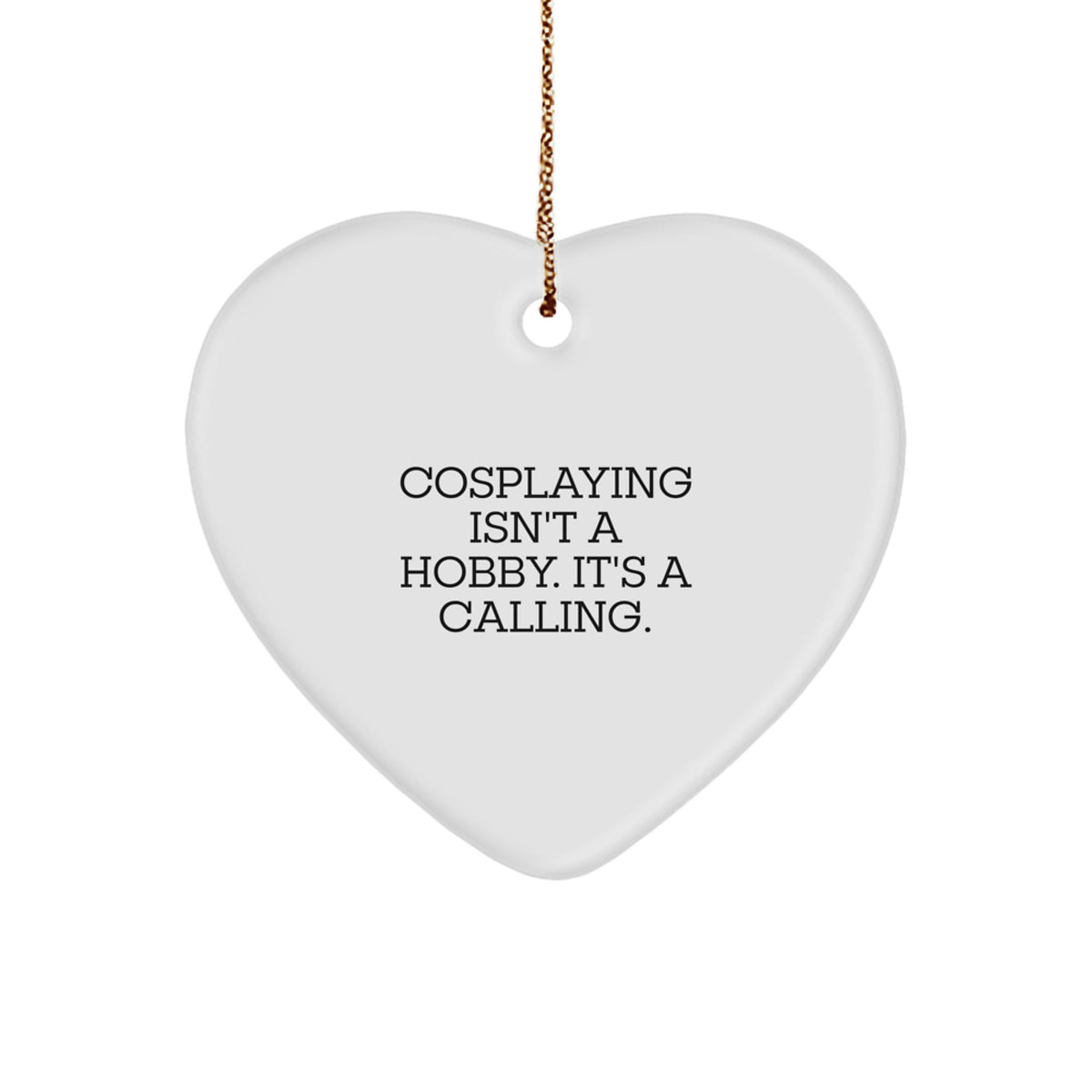 Cosplaying Keepsake Calling Christmas Ornament Heart for Him Gift - Image 1
