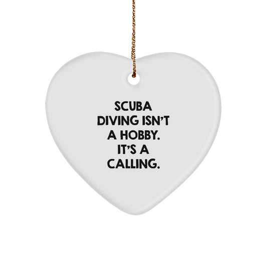 Scuba Diving Gifts from Friends and Family - Funny Heart Ornament, 'Scuba Diving Isn't A Hobby. It's A Calling.' Quote, Christmas Unique Gifts - Image 1