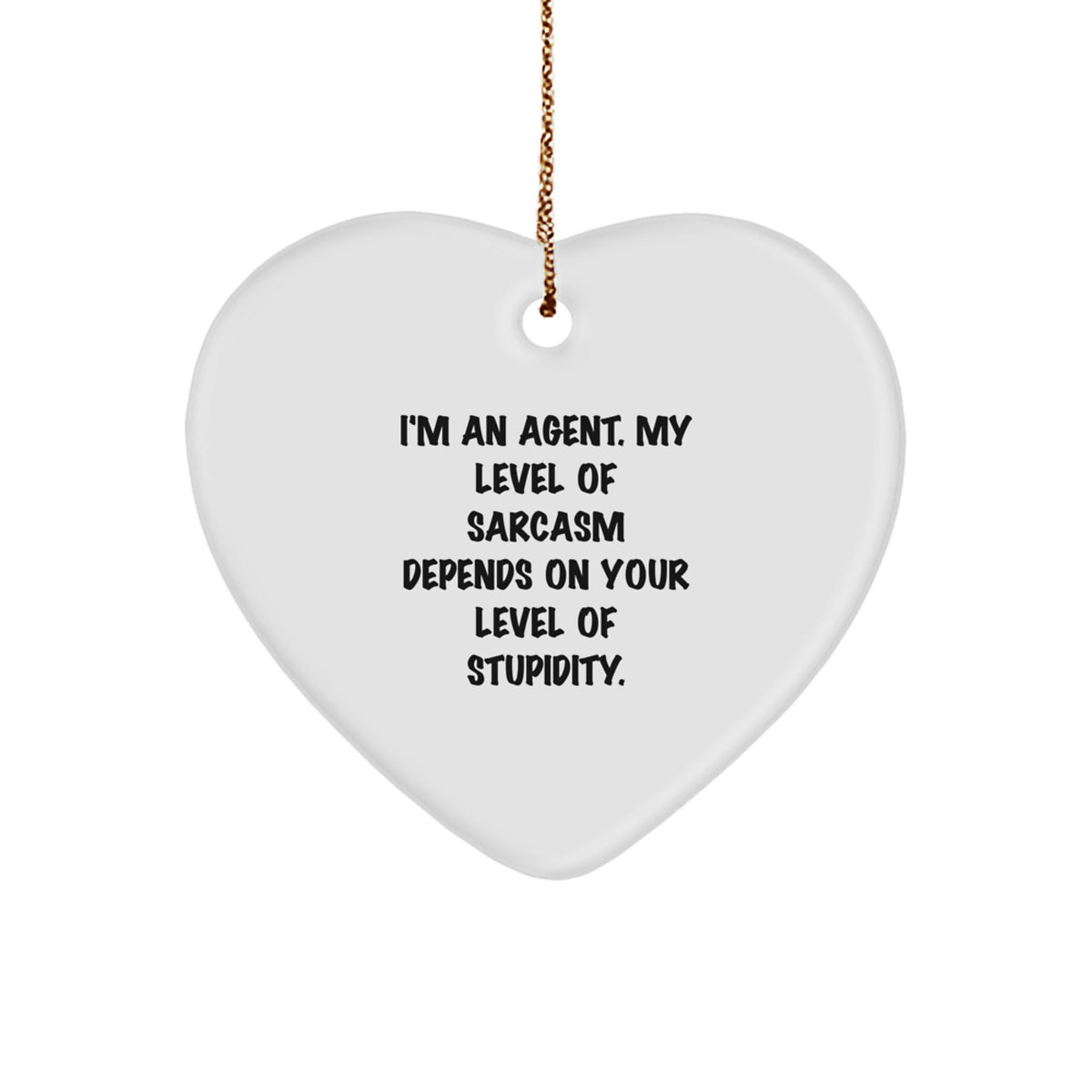 Christmas Ornament Gift Funny Agent Keepsake for Kids - Sarcasm Quote - Image 1