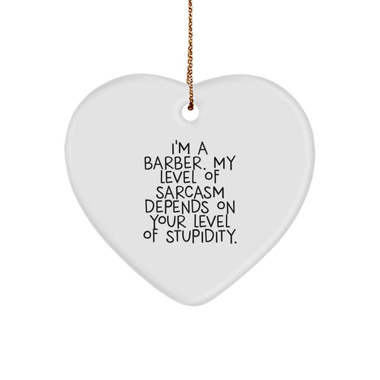 Funny Barber Gifts from Friends for Him - Heart Ornament with Sarcasm Quote, White Color, Christmas Unique Presents - Image 1