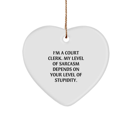 Funny Court Clerk Heart Ornament Gifts for Men, Women, Friends, Coworkers, and Family from Court Clerk with Sarcasm Humor - Image 1