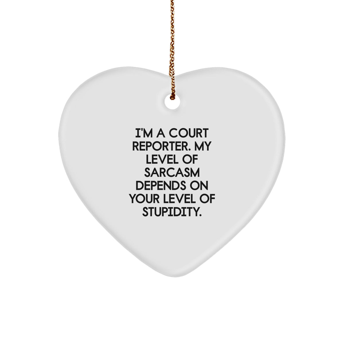Sarcastic Court Reporter Christmas Ornament Novelty for Friends Gift - Image 1