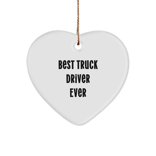 Funny Truck Driver Heart Ornament Gifts from Friends to Best Truck Driver Ever, Heart Shaped White Ornament for Christmas Unique Gifts for Men - Image 1