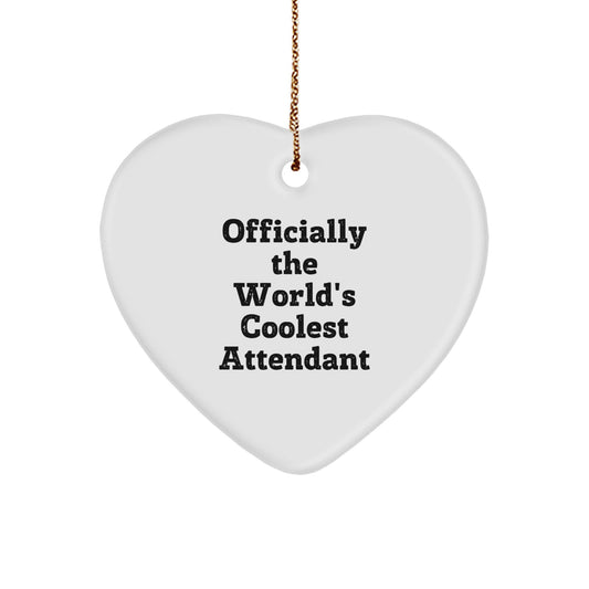 Attendant Gifts from Friends, Officially The World's Coolest Attendant Heart Ornament, Christmas Unique Gifts - Image 1