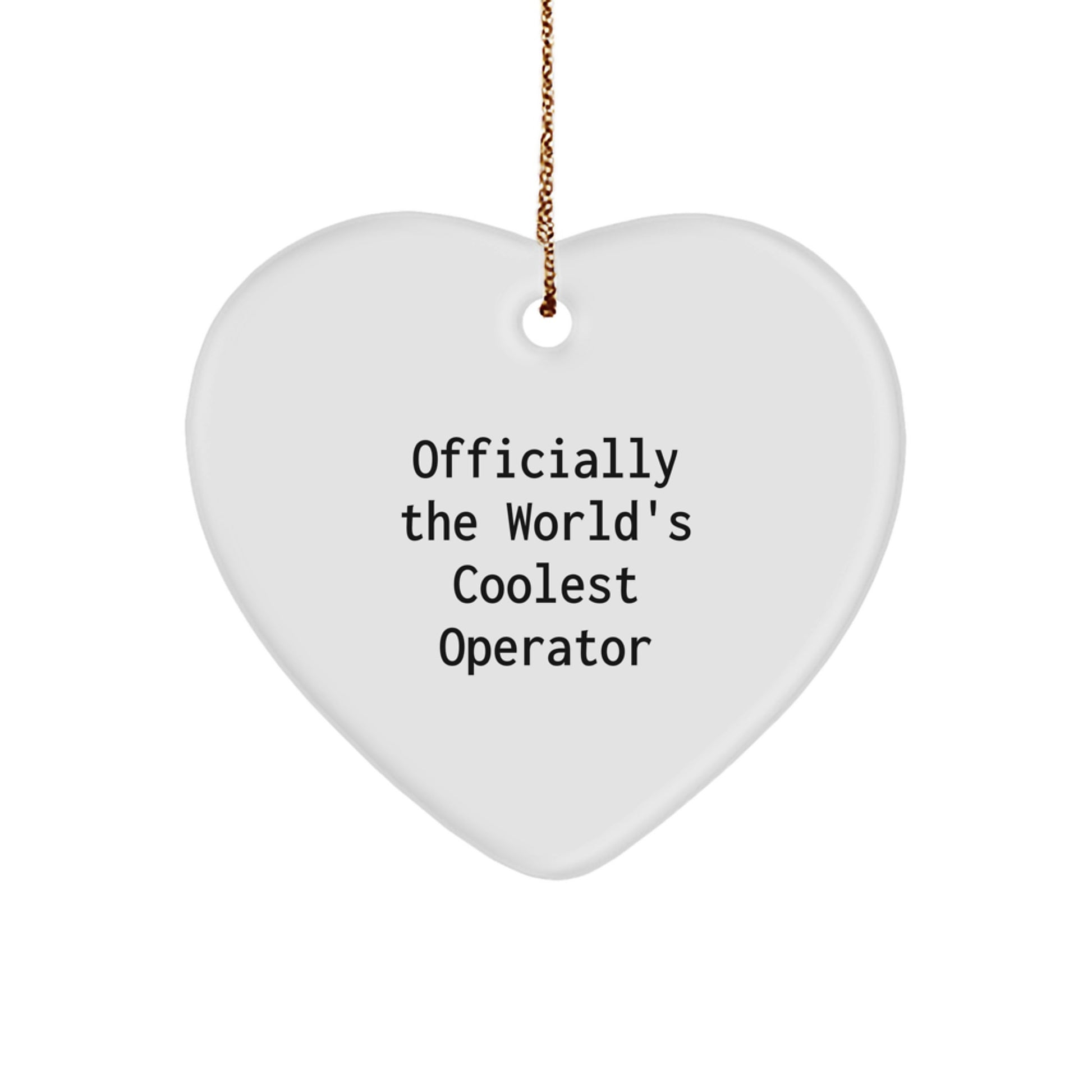 Officially The World's Coolest Operator Funny Heart Ornament Gifts from Men to Operator Friends and Family for Christmas - Image 1