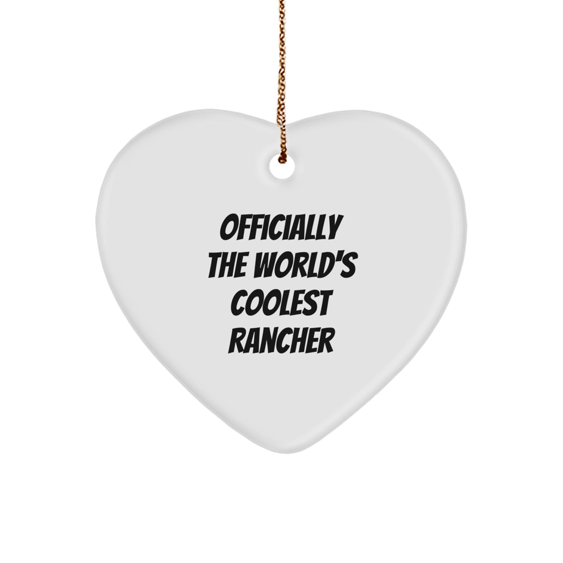 Rancher Gifts from Friends, Christmas Unique Rancher Heart Ornament with 'Officially The World's Coolest Rancher' Quote, Gifts for Rancher - Image 1