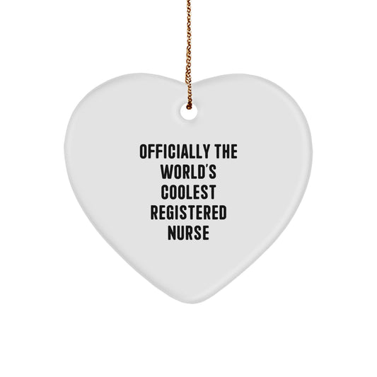 Funny Registered Nurse Gifts for Christmas - Officially The World's Coolest Registered Nurse Heart Ornament - Gifts from Friends and Family - Image 1
