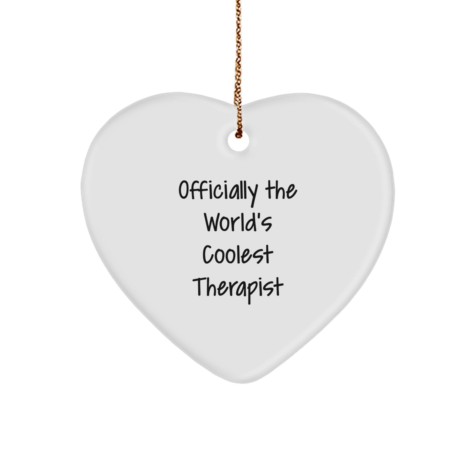 Funny Therapist Gifts from Friends Unique Heart Ornament Officially The World's Coolest Therapist Quote Christmas Unique Gifts - Image 1