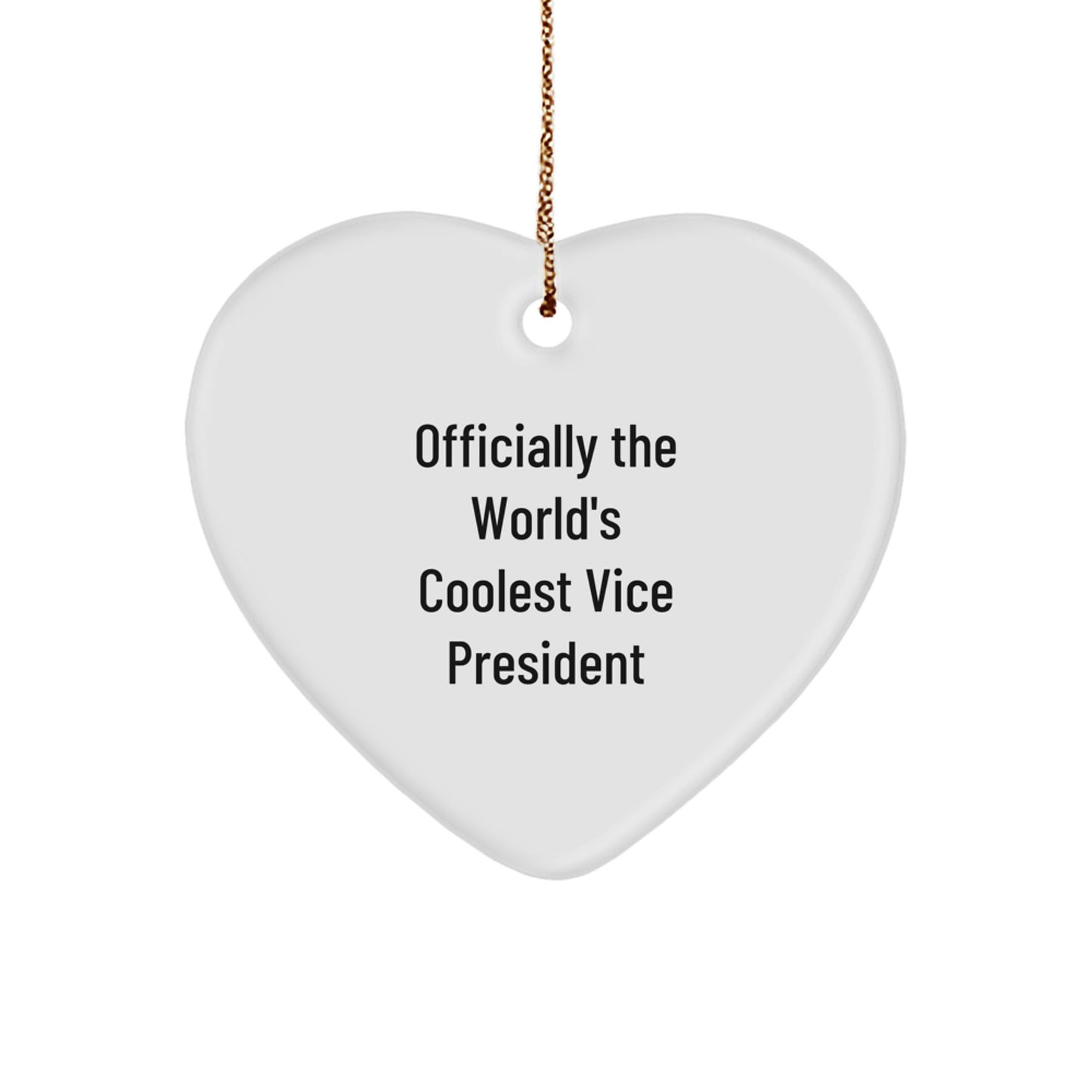 Funny Gifts from Friends, Officially the World's Coolest Vice President Heart Ornament, Perfect for Vice President Christmas Unique Gifts - Image 1