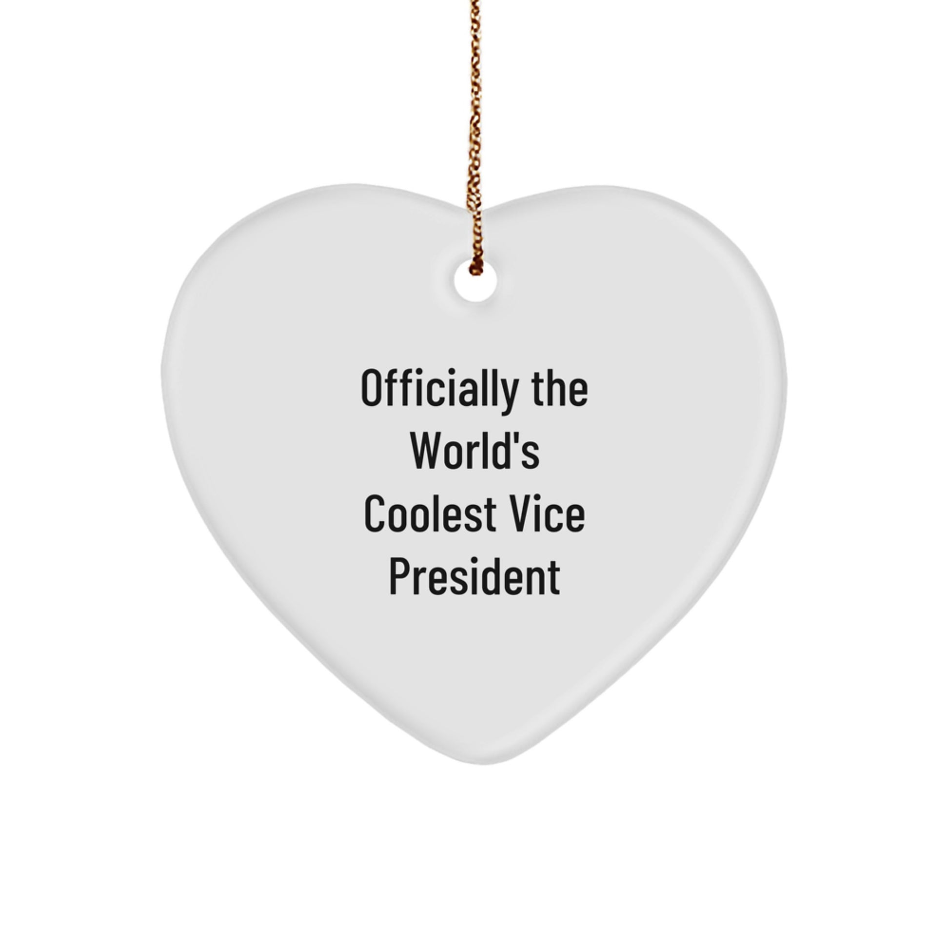 Funny Gifts from Friends, Officially the World's Coolest Vice President Heart Ornament, Perfect for Vice President Christmas Unique Gifts - Image 1