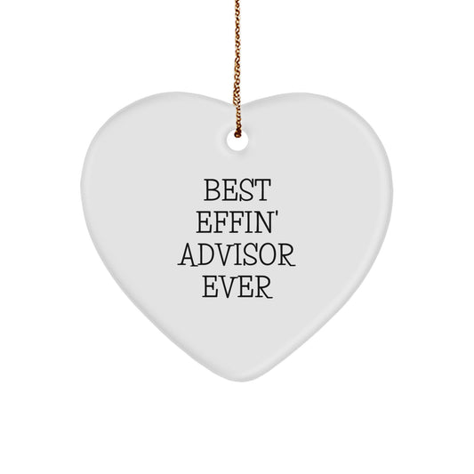 Funny Advisor Gifts from Friends for Best Effin' Advisor Ever Heart Ornament, Unique Christmas Unique Gifts - Image 1