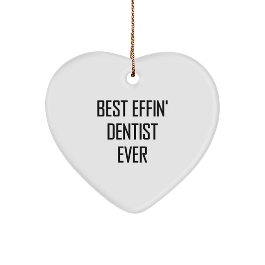 Funny Dentist Gifts from Men to Heart Ornament for Christmas, Best Effin' Dentist Ever, Unique Heart Shaped Decorations - Image 1