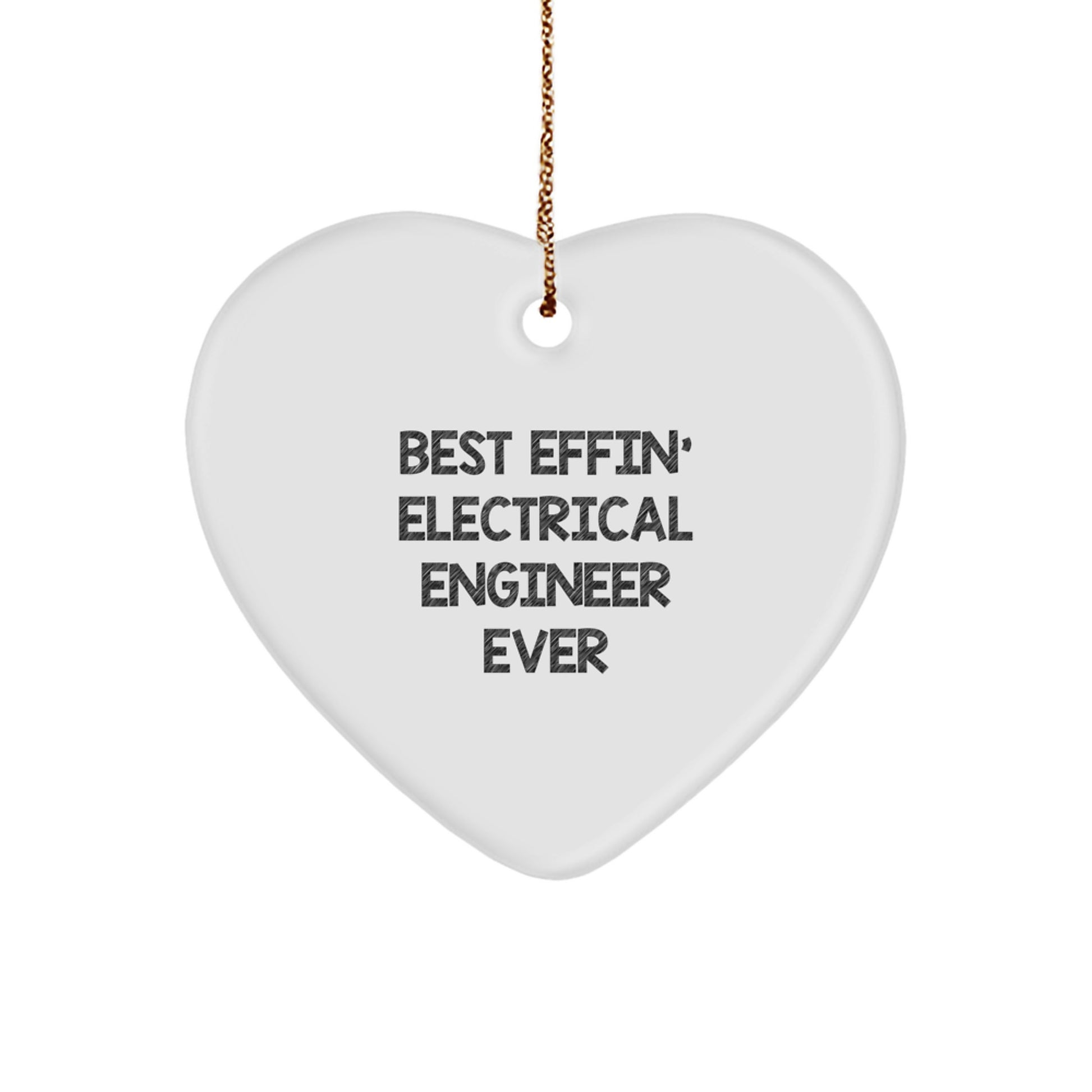 Funny Electrical Engineer Gifts from Men to Friends - Best Effin' Electrical Engineer Ever Heart Ornament for Christmas - Image 1