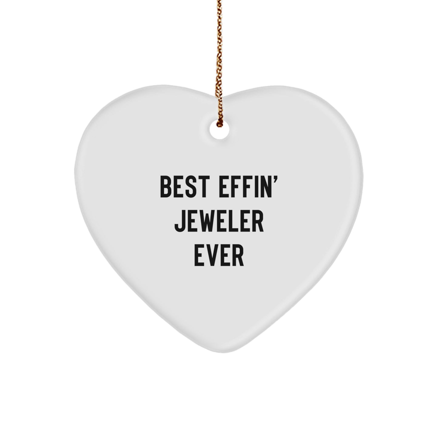 Funny Heart Ornament Gifts from Friends for Jeweler Lover - Best Effin' Jeweler Ever, Heart Shaped, Christmas Unique Gifts - Image 1