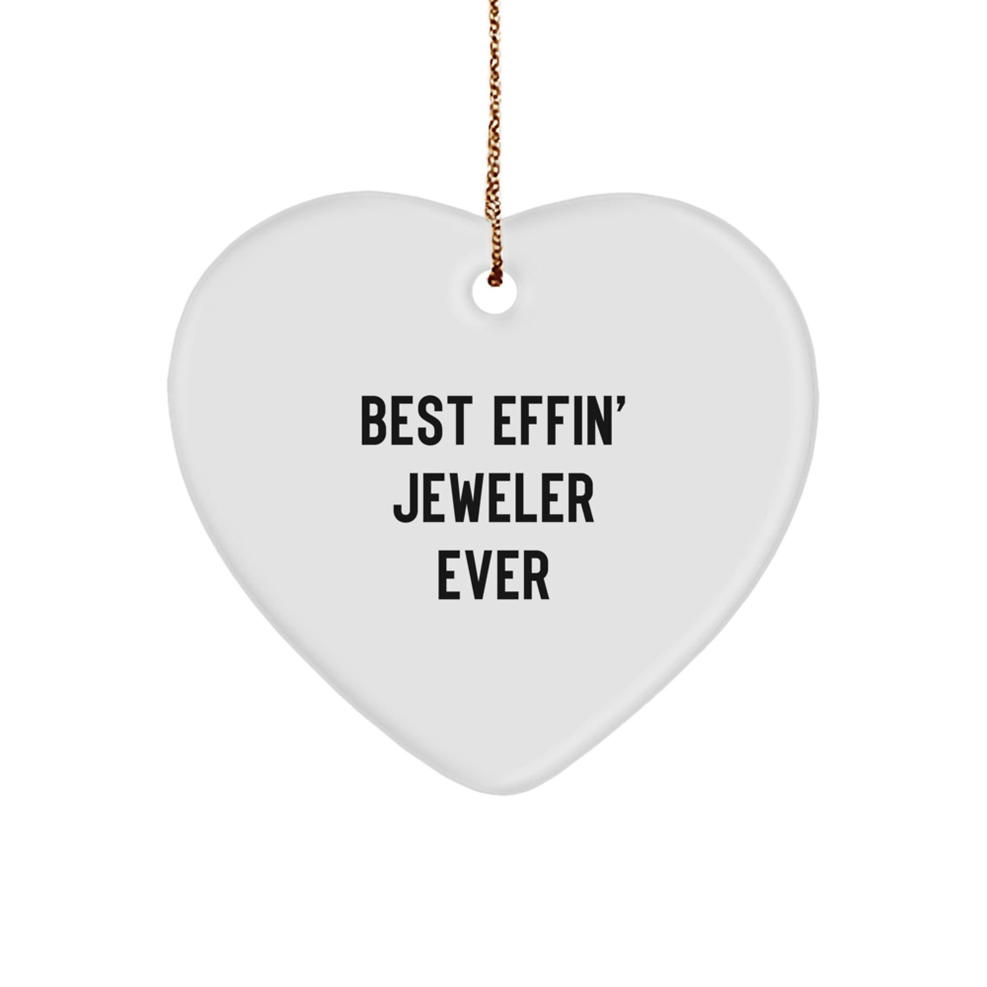 Funny Heart Ornament Gifts from Friends for Jeweler Lover - Best Effin' Jeweler Ever, Heart Shaped, Christmas Unique Gifts - Image 1