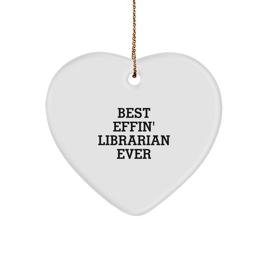 Librarian Gifts for Best Effin' Librarian Ever, Heart Ornament, Funny Quote, White Color, 2.75'' Tall, Christmas Memorable Presents from Friends, Family, Coworkers - Image 1