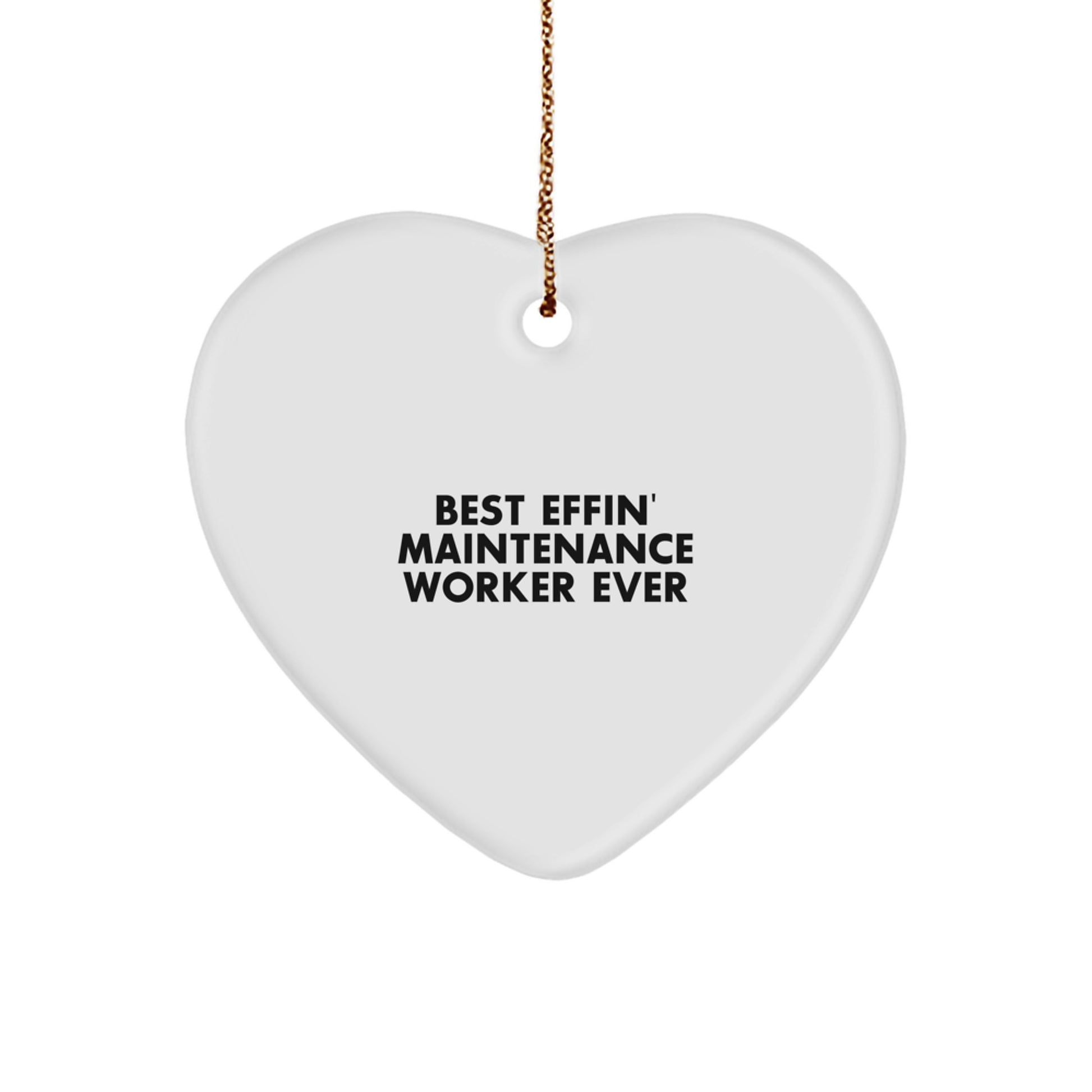 Funny Maintenance Worker Gifts, Best Effin' Maintenance Worker Ever Heart Ornament, Gifts from Family to Maintenance Worker for Christmas - Image 1