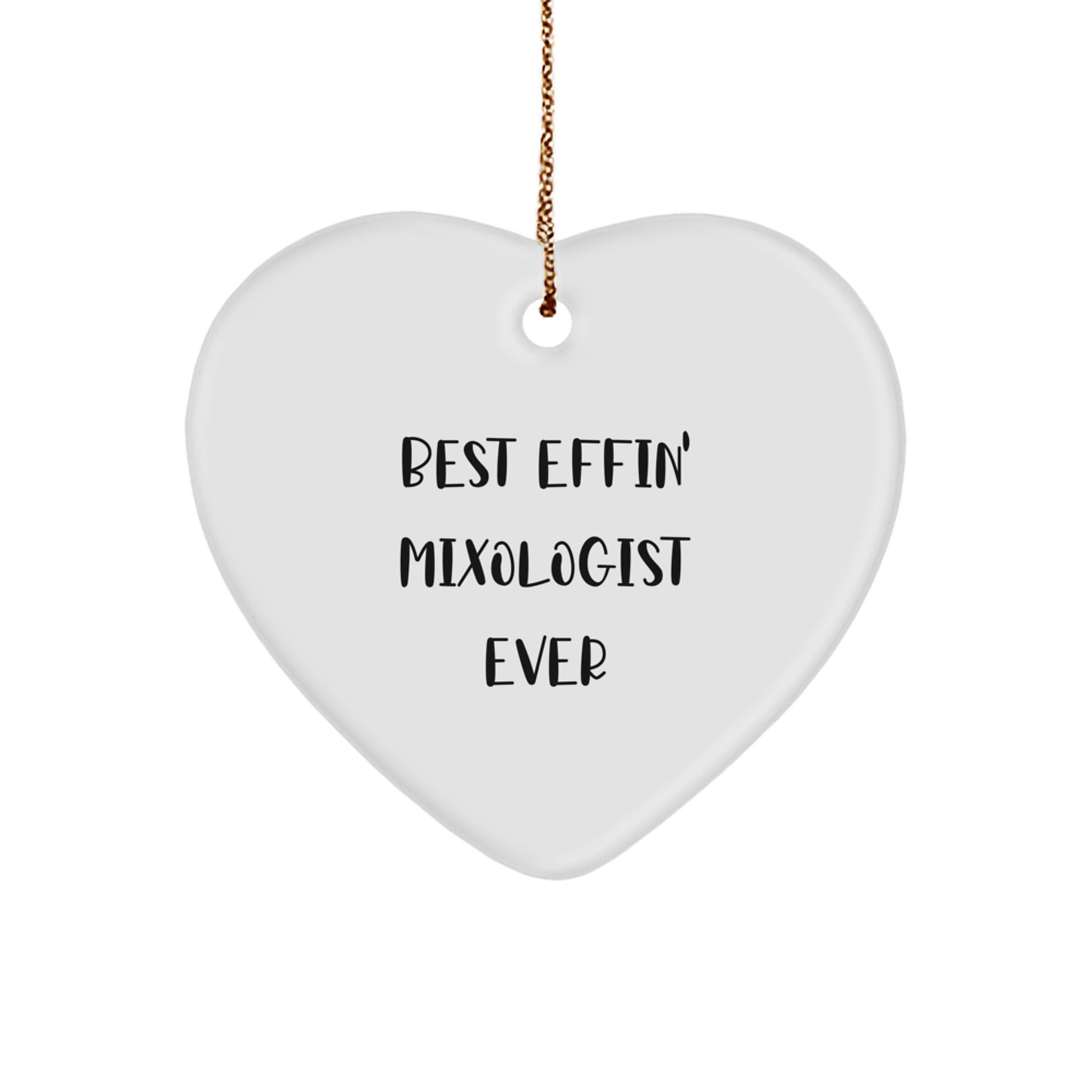 Funny Mixologist Gifts, Heart Ornament Best Effin' Mixologist Ever, Christmas Unique Gifts from Friends to Family - Image 1