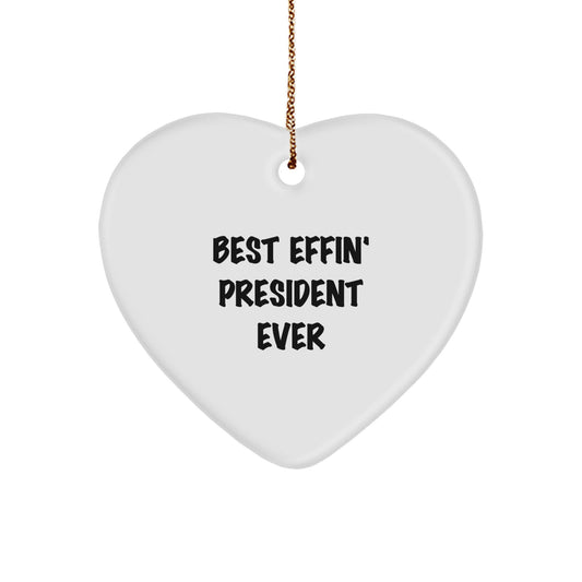 Funny President Gifts, Heart Ornament for Best Effin' President Ever, Gifts from Friends, Family, Coworkers, Christmas Unique Sentiments - Image 1
