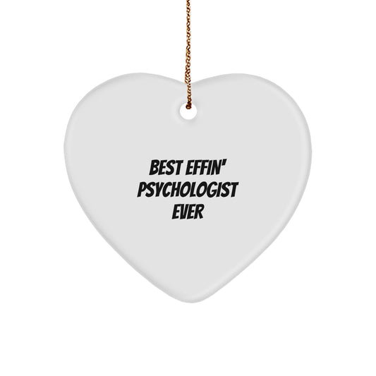 Funny Heart Ornament Gifts from Men to the Best Effin' Psychologist Ever - Image 1