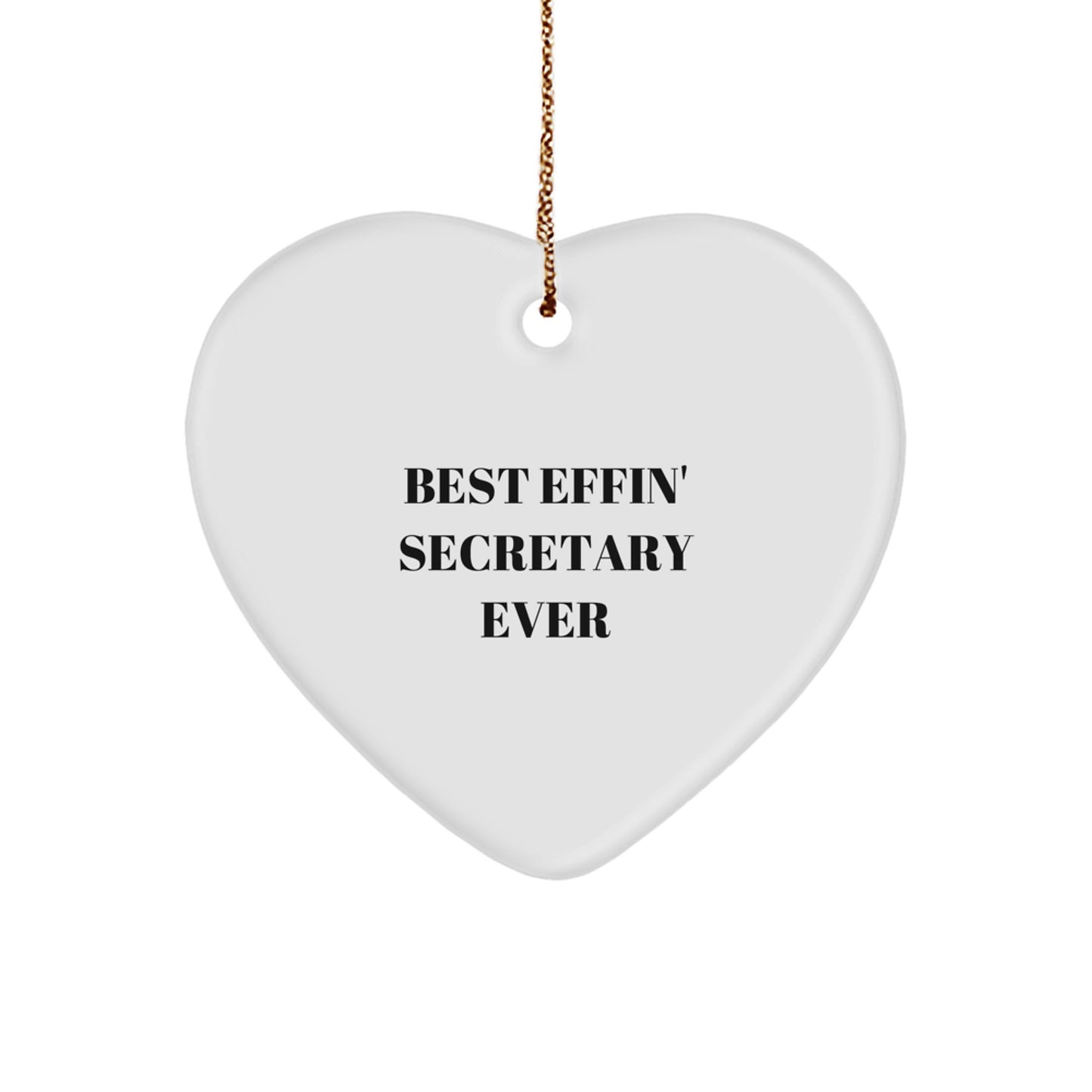 Funny Secretary Heart Ornament, Best Effin' Secretary Ever Quote, Unique Christmas Unique Gifts from Friends to Secretary - Image 1