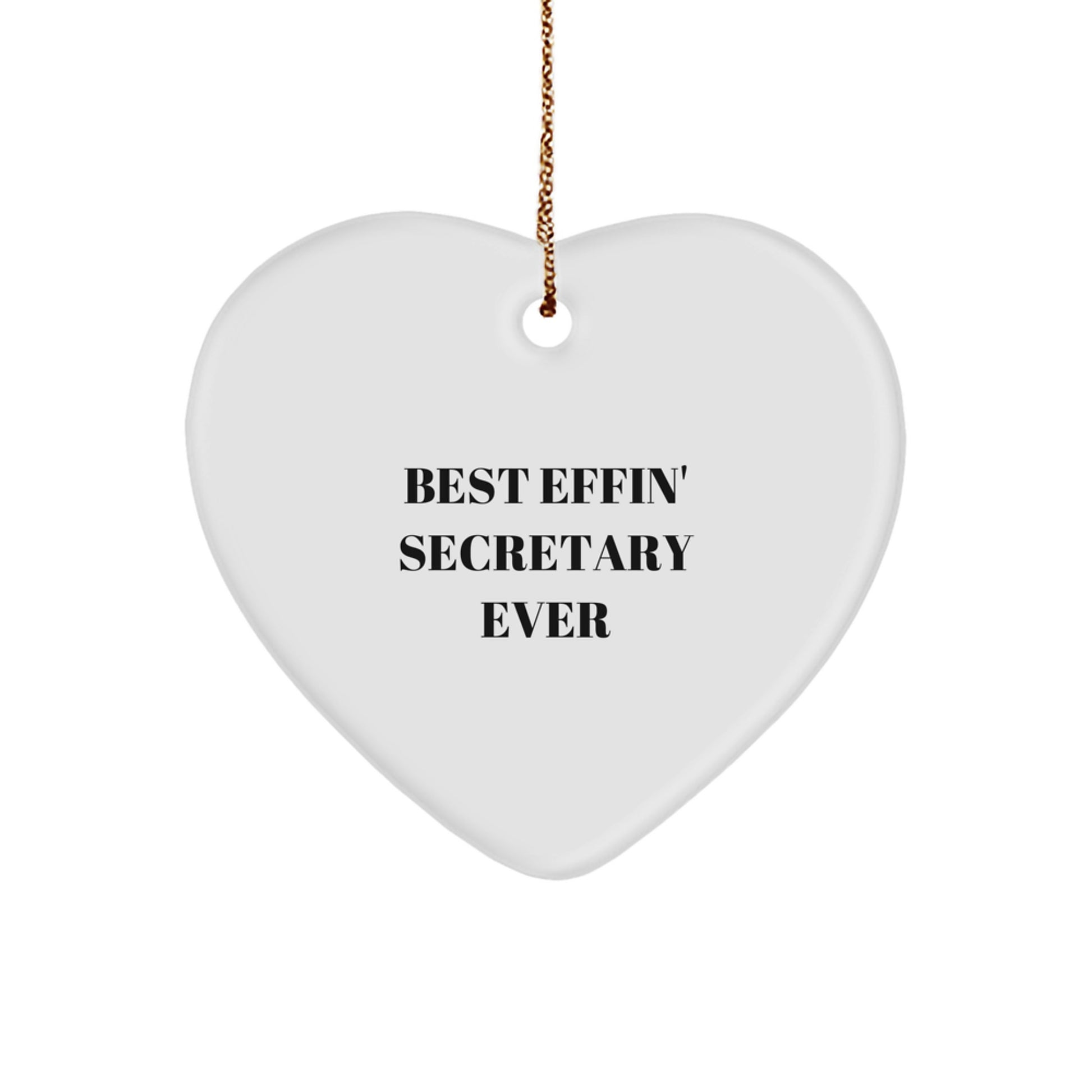 Funny Secretary Heart Ornament, Best Effin' Secretary Ever Quote, Unique Christmas Unique Gifts from Friends to Secretary - Image 1