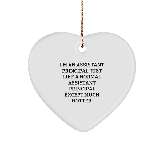Funny Assistant Principal Gifts for Men, Heart Ornament, I'm An Assistant Principal, Unique Christmas Unique Gifts from Friends to Assistant Principals - Image 1