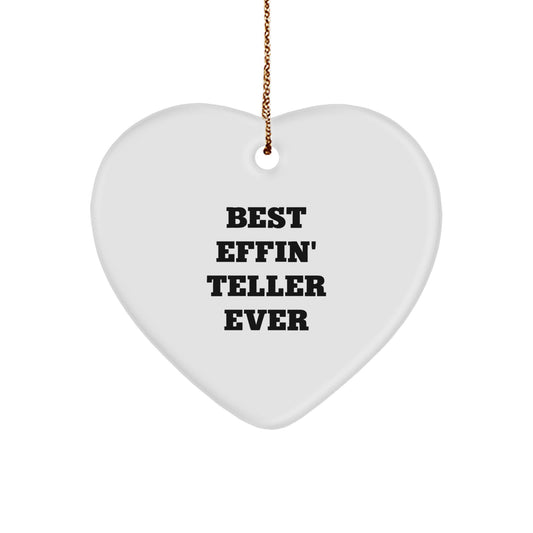 Funny Teller Gifts from Men, Heart Ornament for Teller, Best Effin' Teller Ever Christmas Unique Gifts - Image 1