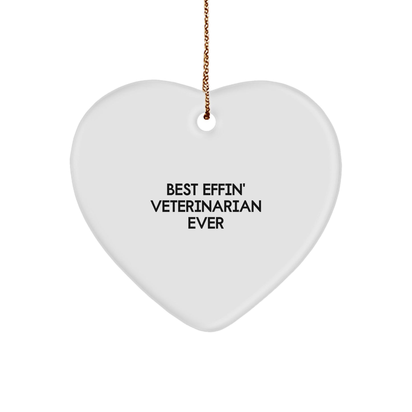 Funny Veterinarian Gifts, Best Effin' Ever Heart Ornament for Veterinarian, Unique Christmas Unique Gifts from Friends to Veterinarian - Image 1