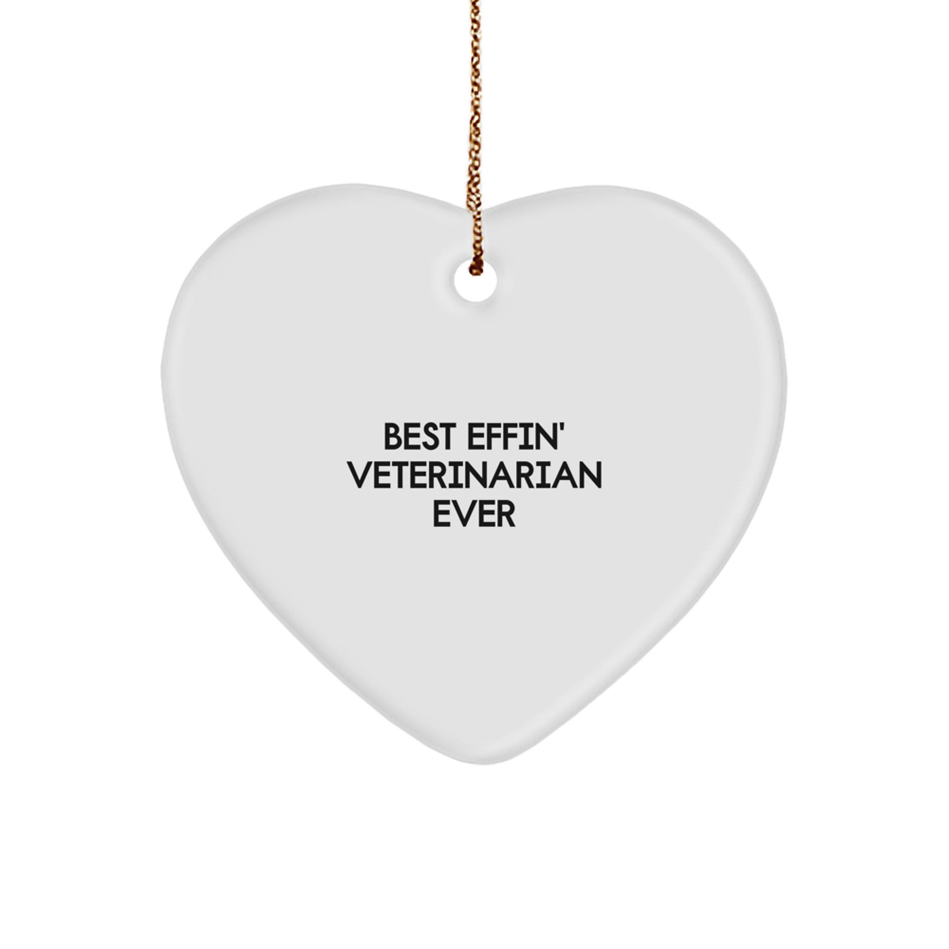 Funny Veterinarian Gifts, Best Effin' Ever Heart Ornament for Veterinarian, Unique Christmas Unique Gifts from Friends to Veterinarian - Image 1