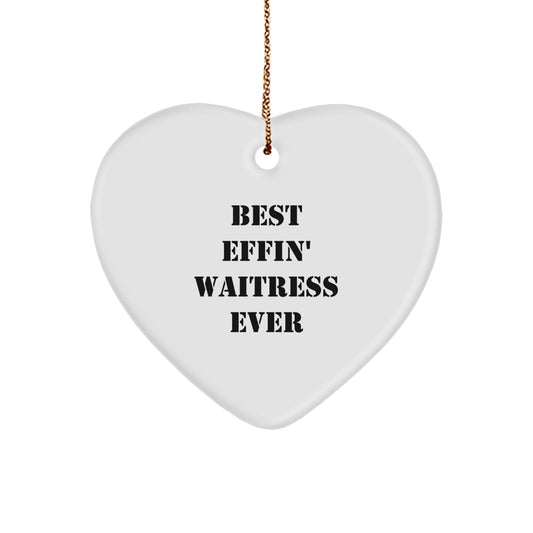 Waitress Gifts from Best Effin' Waitress Ever, Heart Ornament for Christmas - Funny Quote, 2.75in Tall, 0.5oz MDF with High-Gloss Finish, Perfect for Coworkers, Friends, Family - Image 1